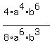 %284%2Aa%5E4%2Ab%5E6%29%2F%288%2Aa%5E6%2Ab%5E3%29
