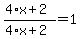 %284%2Ax+%2B+2%29+%2F+%284%2Ax+%2B+2%29+=+1