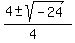 %284%2B-+sqrt%28-24%29%29%2F%284%29