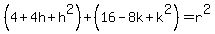 (4+4h+h^2)+(16-8k+k^2)=r^2