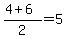 %284%2B6%29%2F2=5