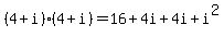 %284%2Bi%29%284%2Bi%29+=+16+%2B+4i+%2B+4i+%2B+i%5E2