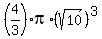 %284%2F3%29%2Api%2A%28sqrt%2810%29%29%5E3