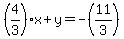 %284%2F3%29x+%2B+y+=+-%2811%2F3%29
