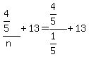 %284%2F5%29%2F%28n%29%2B13=%284%2F5%29%2F%281%2F5%29%2B13