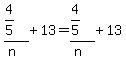 %284%2F5%29%2F%28n%29%2B13=%284%2F5%29%2F%28n%29%2B13