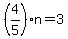 %284%2F5%29n+=+3