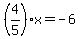 %284%2F5%29x+=+-6