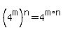 %284%5Em%29%5En=4%5E%28m%2An%29
