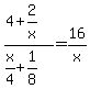 %284+%2B+2%2Fx%29+%2F+%28x%2F4+%2B+1%2F8%29+=+16%2Fx