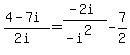 %284-7i%29%2F%282i%29=%28-2i%29%2F%28-i%5E2%29-7%2F2
