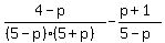 %284-p%29%2F%28%285+-+p%29%285+%2B+p%29%29+-+%28p%2B1%29%2F%285-p%29