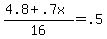 %284.8+%2B+.7x%29%2F16+=+.5