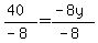 %2840%29%2F%28-8%29=%28-8y%29%2F%28-8%29