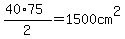 %2840%2A75%29%2F2+=+1500+cm%5E2