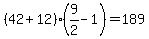 %2842%2B12%29%289%2F2-1%29=189