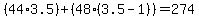 %2844%2A3.5%29%2B%2848%2A%283.5-1%29%29=274