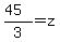 %2845%29%2F3=z