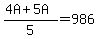 (4A+5A)/5=986