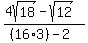 (4sqrt(18)-sqrt(12))/((16*3)-2)