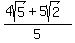 %284sqrt%285%29%2B5sqrt%282%29%29%2F5