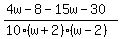 %284w+-+8+-+15w+-+30%29%2F%2810%28w+%2B+2%29%28w+-+2%29%29