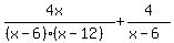 %284x%29%2F%28%28x-6%29%2A%28x-12%29%29+%2B+4%2F%28x-6%29+