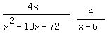 %284x%29%2F%28x%5E2-18x%2B72%29+%2B+4%2F%28x-6%29+