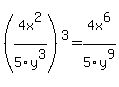 (4x^2/5y^3)^3=4x^6/5y^9