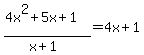 %284x%5E2+%2B+5x+%2B+1%29%2F%28x%2B1%29=4x+%2B+1