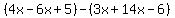 %284x+-+6x+%2B+5%29+-+%283x+%2B+14x+-+6%29
