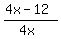 (4x-12)/(4x)