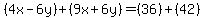 (4x-6y)+(9x+6y)=(36)+(42)