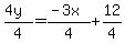 %284y%29%2F4+=+%28-3x%29%2F4+%2B+12%2F4+