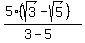 %285%28sqrt%283%29+-+sqrt%285%29%29%29%2F%283+-+5%29