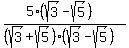 %285%28sqrt%283%29-sqrt%285%29%29%29%2F%28%28sqrt%283%29%2Bsqrt%285%29%29%28sqrt%283%29-sqrt%285%29%29%29