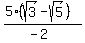 %285%28sqrt%283%29-sqrt%285%29%29%29%2F%28-2%29