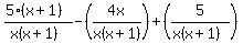 %285%28x%2B1%29%29%2F%28x%28x%2B1%29%29-%284x%2Fx%28x%2B1%29%29%2B%285%2F%28x%28x%2B1%29%29%29