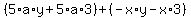 %285%2Aa%2Ay%2B5%2Aa%2A3%29%2B%28-x%2Ay-x%2A3%29