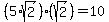 %285%2Asqrt%282%29%29%2A%28sqrt%282%29%29=10