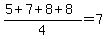 %285%2B7%2B8%2B8%29%2F4=7