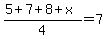 %285%2B7%2B8%2Bx%29%2F4=7