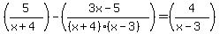 %285%2F%28x%2B4%29%29-%28%283x-5%29%2F%28%28x%2B4%29%28x-3%29%29%29+=+%284%2F%28x-3%29%29