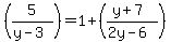 %285%2F%28y-3%29%29+=+1+%2B+%28%28y%2B7%29%2F%282y-6%29%29