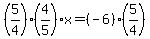 %285%2F4%29%284%2F5%29x+=+%28-6%29%285%2F4%29