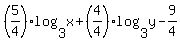 %285%2F4%29%2A+log%283%2Cx%29+%2B+%284%2F4%29%2A+log%283%2Cy%29+-+9%2F4