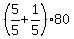 %285%2F5%2B1%2F5%29%2A80
