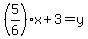 %285%2F6%29x%2B3+=+y