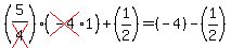 (5/cross(4))(cross(-4)1)+(1/2)=(-4)-(1/2)