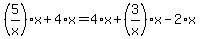 %285%2Fx%29%2Ax%2B4%2Ax+=+4%2Ax+%2B%283%2Fx%29%2Ax-2%2Ax